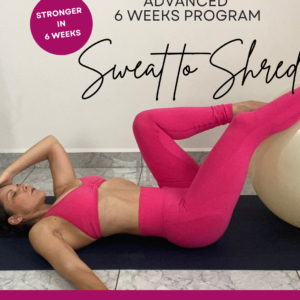 6 Weeks Sweat to Shred Program